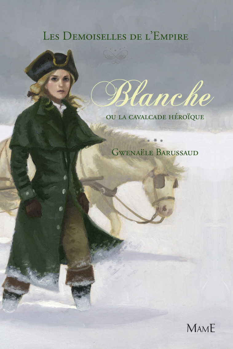 Blanche ou la cavalcade héroïque - Gwenaele Barussaud-Robert, Olivier DESVAUX - MAME