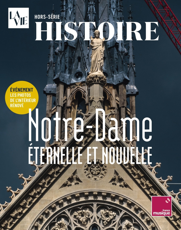 HS La Vie - Notre Dame, éternelle et nouvelle -  Collectif,  Collectif - MALESHERBES