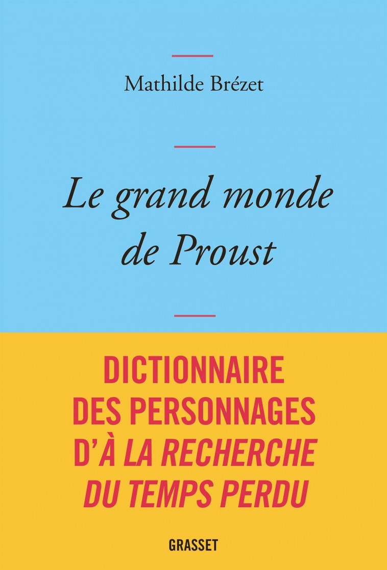 Le grand monde de Proust - Mathilde Brézet - GRASSET