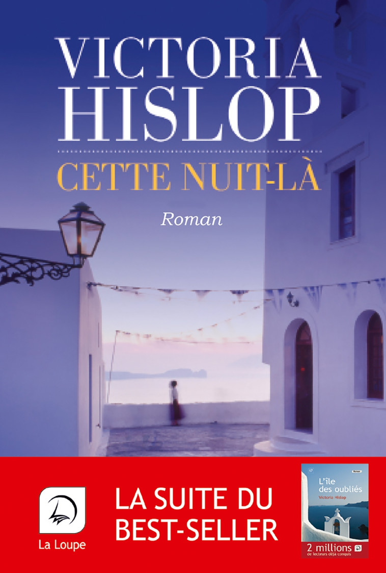 Cette nuit-là - Victoria Hislop - DE LA LOUPE