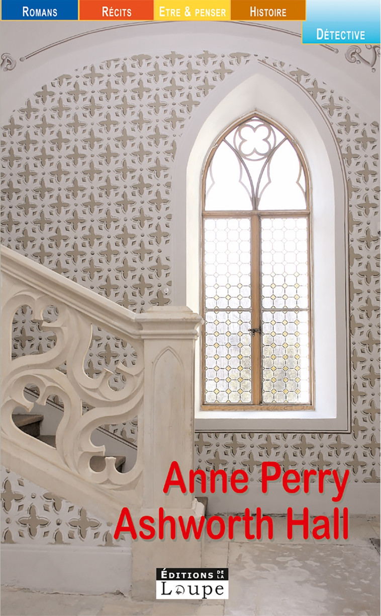 Ashworth Hall - Anne Perry - DE LA LOUPE