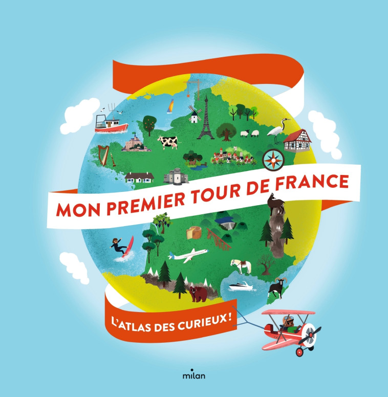 Mon premier tour de France - Didier Mounié,  , Aurélie Verdon, Olivier Latyk, Charlotte Molas, Camille Ferrari - MILAN