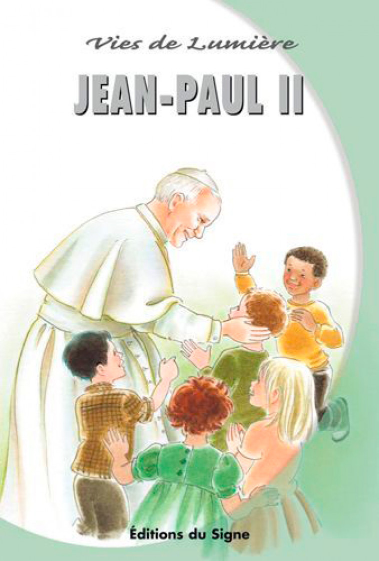 Vies De Lumière - Jean-Paul Ii - XXX - SIGNE