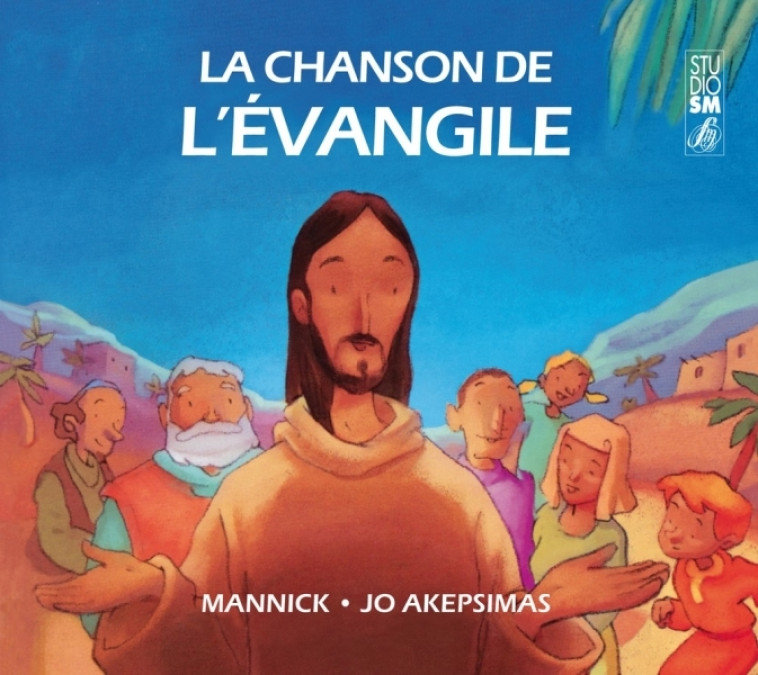 La chanson de l'Évangile - Jo Akepsimas - STUDIO SM