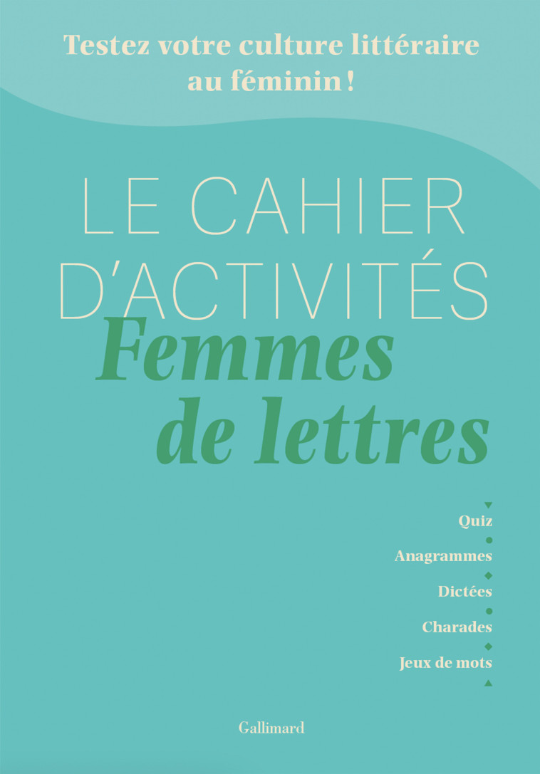 Le Cahier d'activités Femmes de lettres - Gaëlle Bidan - GALLIM LOISIRS