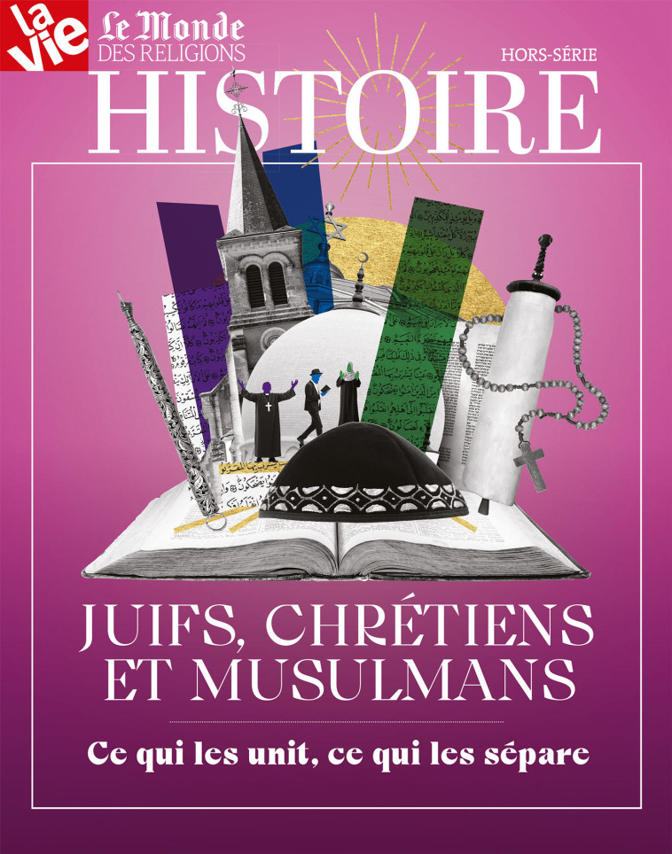 Juifs, chrétiens, musulmans, ce qui les unit, ce qui les sépare -  Collectif - MALESHERBES