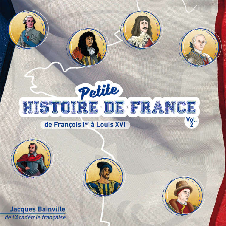 CD petite histoire de France vol .2. de François Ier à Louis XVI - Jacques Bainville - FRANCE PRODUC