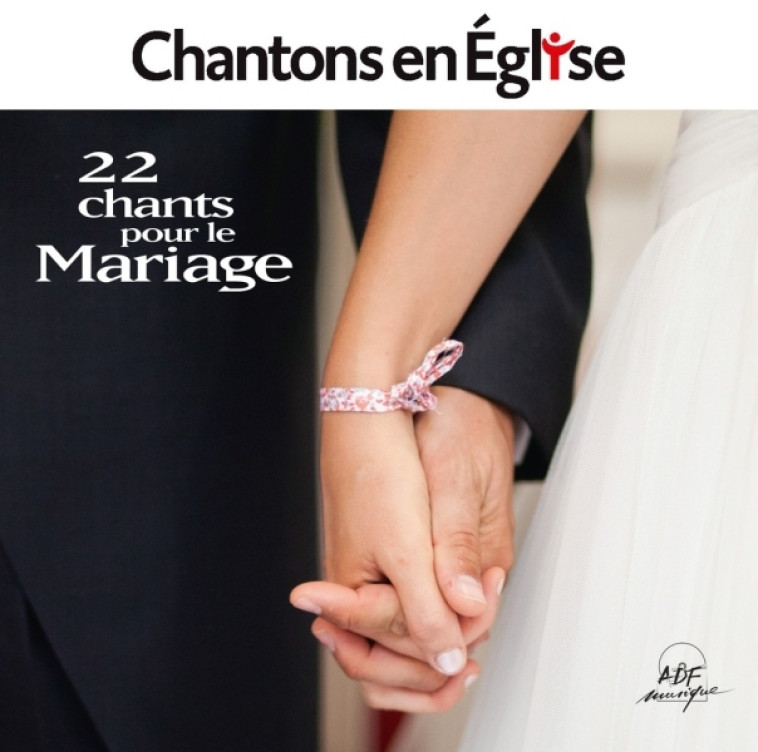 Chantons en Église - 22 chants pour le Mariage -   - ADF MUSIQUE