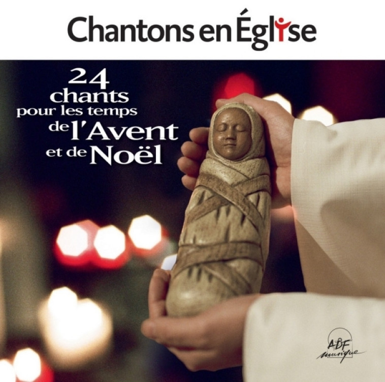 Chantons en Église - 24 chants pour les temps de l'Avent et de Noël -   - ADF MUSIQUE