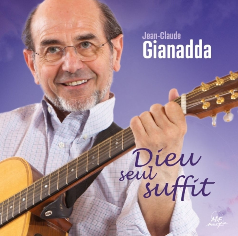 Dieu seul suffit - Jean-Claude Gianadda - ADF MUSIQUE