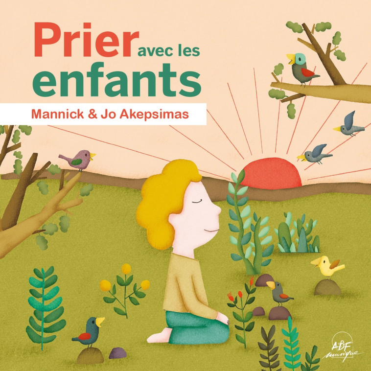 Prier avec les enfants -  Mannick - ADF MUSIQUE