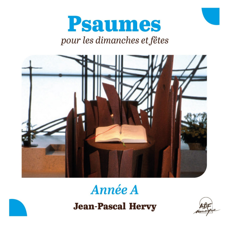 Psaumes pour les dimanches et fêtes, année A - Jean-Pascal Hervy - ADF MUSIQUE