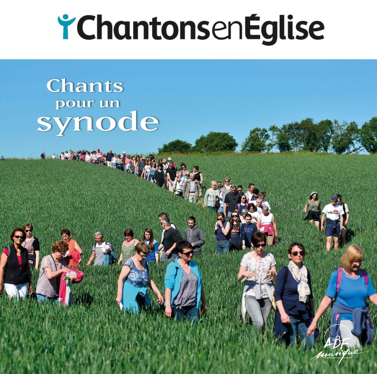 Chantons en Eglise - Chants pour un synode -   - ADF MUSIQUE