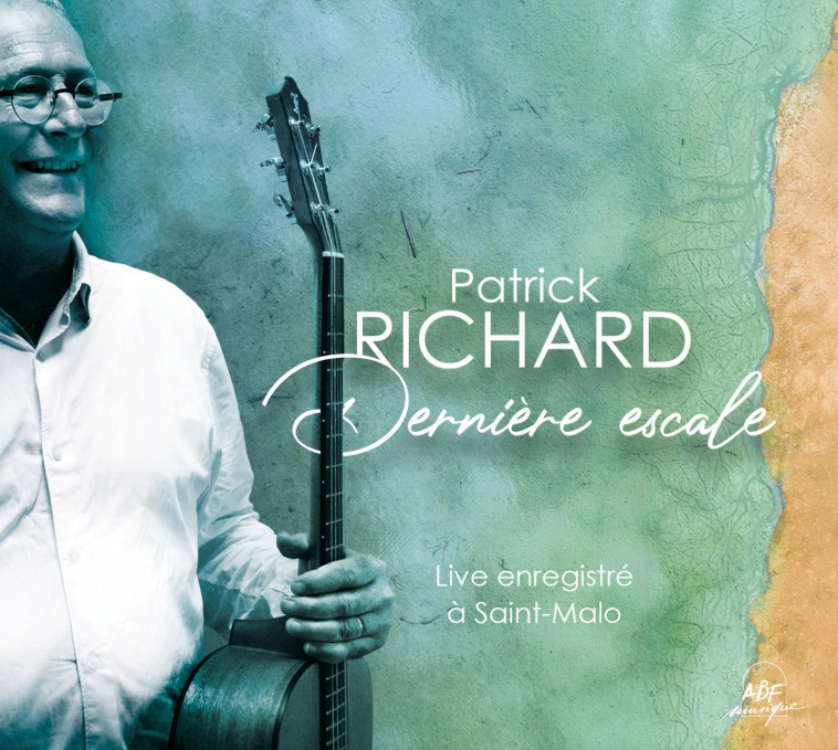 Dernière escale - Patrick Richard - ADF MUSIQUE