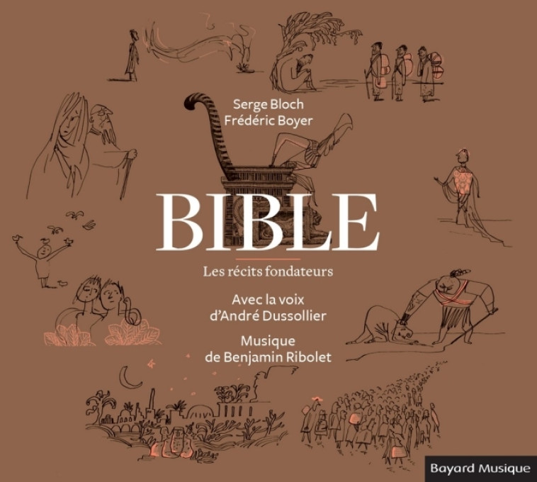 Bible - Les récits fondateurs - André Dussollier - BAYARD MUSIQUE