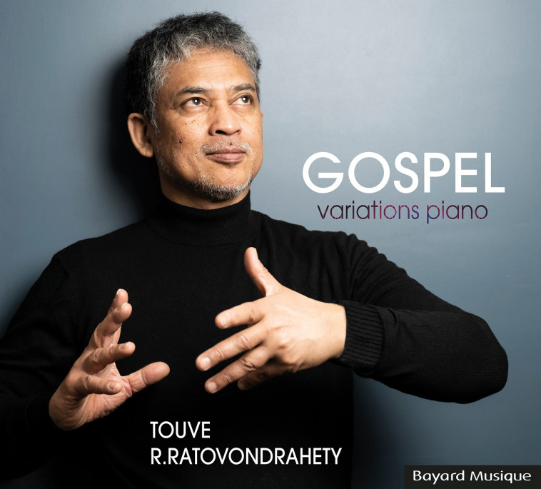 Gospel variations piano - Touve R. Ratovondrahety - BAYARD MUSIQUE