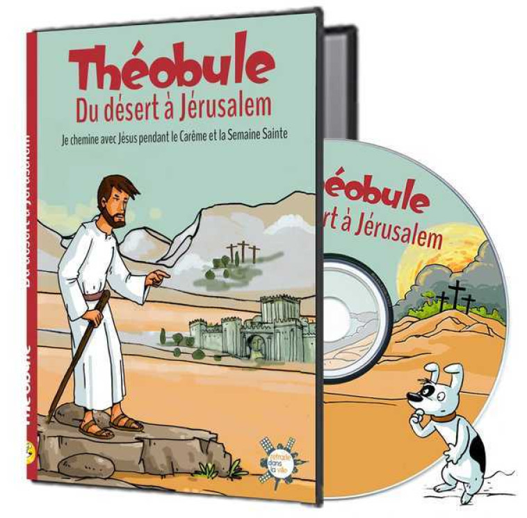 Du désert à Jérusalem - DVD Théobule -  DOMINICAINS DE LA PROVINCE DE FRANCE - RETRAITE VILLE