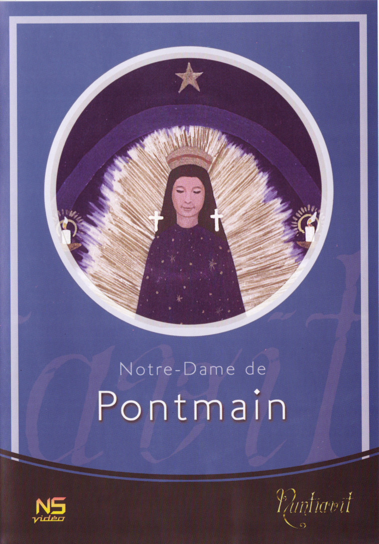 NOTRE DAME DE PONTMAIN -  Collectif - NS VIDEO