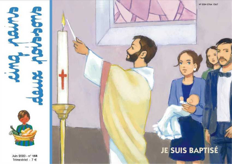 Cinq pains deux poissons 144 - Je suis baptisé -  MISSION THERESIENNE - AMIS VIANNEY