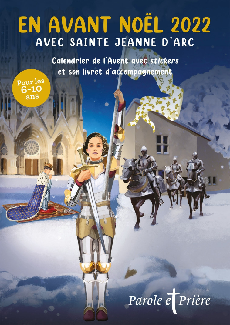 En avant Noël 2022 avec sainte Jeanne d'Arc - Inès Oysonville - ARTEGE PRESSE