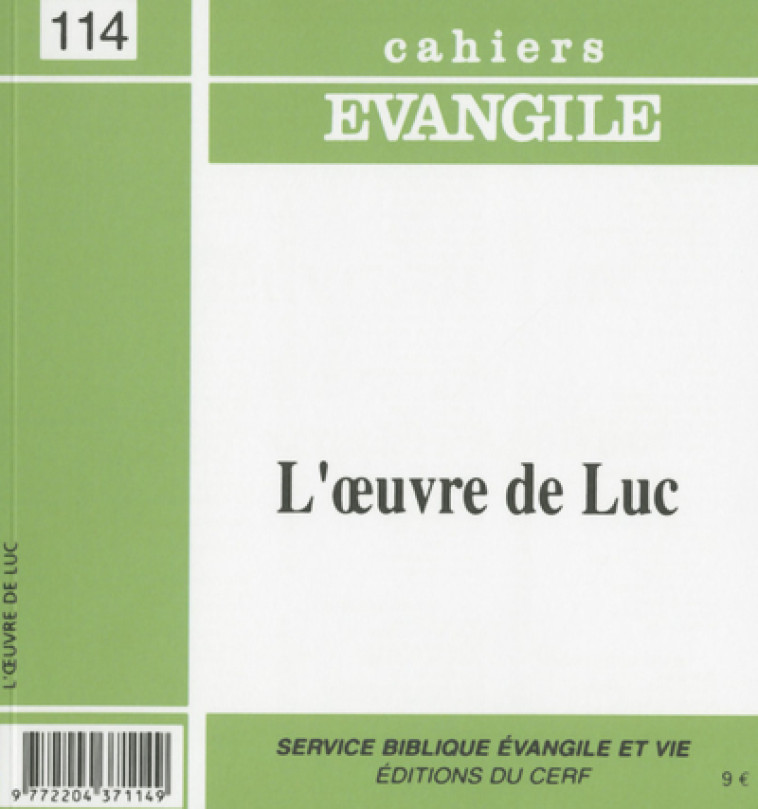 CAHIERS EVANGILE - NUMERO 114 L'OEUVRE DE LUC - Odile Flichy - CERF