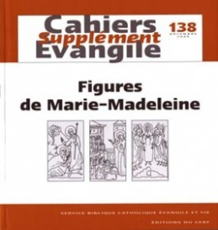 CAHIERS EVANGILE SUPPLEMENT NUMERO 138 FIGURES DEMARIE-MADELEINE -  Collectif Cahiers évangiles - CERF