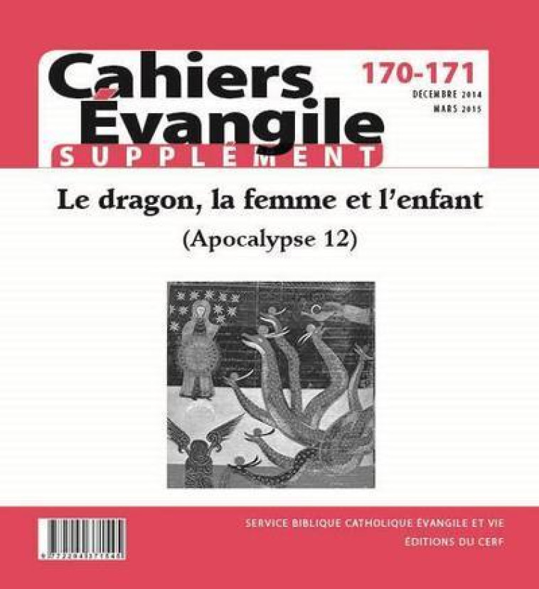 CAHIERS EVANGILE SUPPLEMENT - NUMERO 170-171 LE DRAGON, LA FEMME ET L'ENFANT (APOCALYPSE 12) -  Collectif Cahiers évangiles - CERF