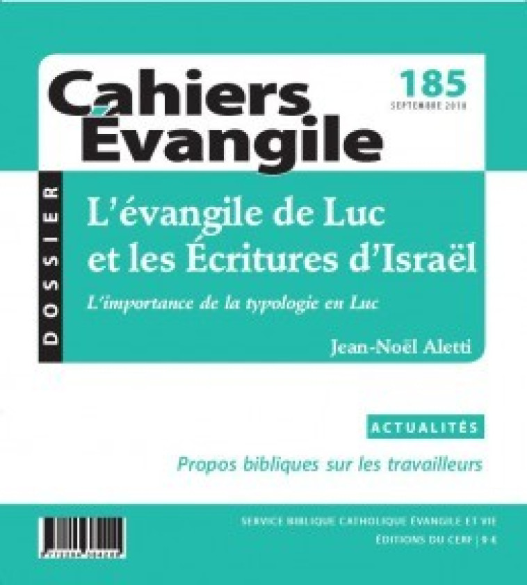 CAHIERS EVANGILE - NUMERO 185 L'EVANGILE DE LUC ETLES ECRITURES D'ISRAEL -  Collectif - CERF