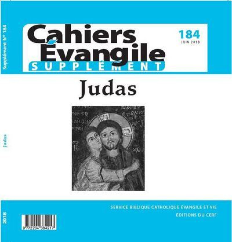 CAHIERS EVANGILE SUPPLEMENT NUMERO 184 JUDAS -  Collectif Cahiers évangiles - CERF