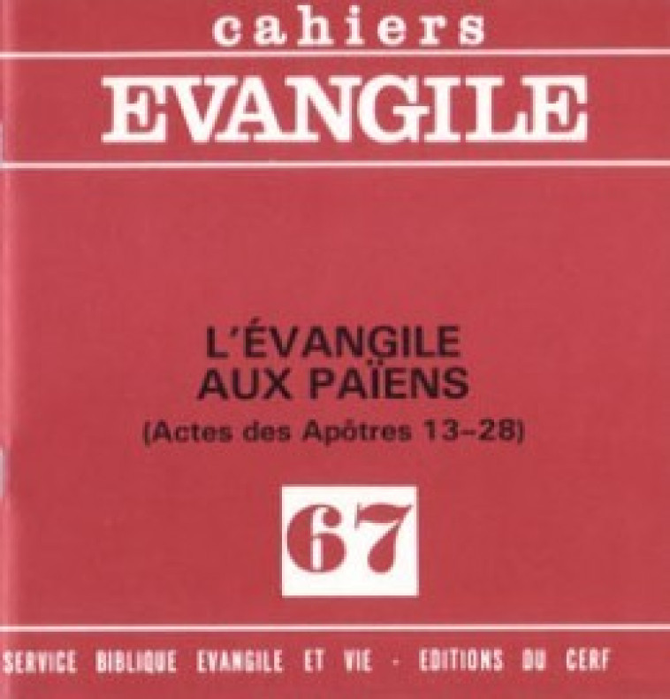 CAHIERS EVANGILE NUMERO 67 L'EVANGILE AUX PAIENS - Michel Gourgues - CERF