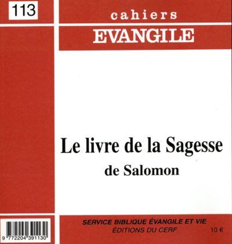 CAHIERS EVANGILE - NUMERO 113 LE LIVRE DE LA SAGESSE DE SALOMON -  Collectif Cahiers évangiles - CERF