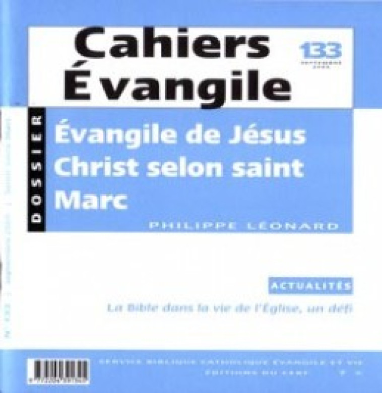 CAHIERS EVANGILE NUMERO 133 EVANGILE DE JESUS CHRIST SELON SAINT MARC - Philippe Léonard - CERF