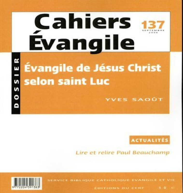 CAHIERS EVANGILE - NUMERO 137 L'ÉVANGILE DE JESUSCHRIST SELON SAINT LUC -  Collectif Cahiers évangiles - CERF