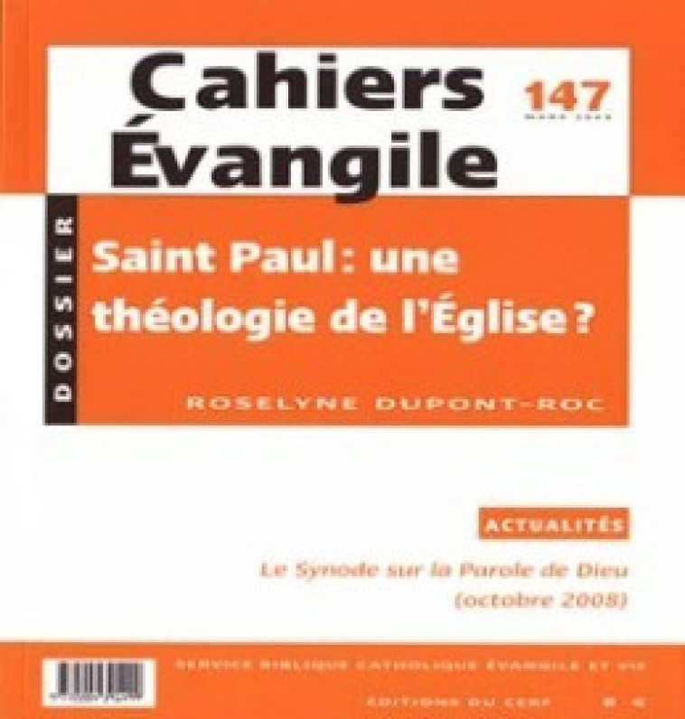 CAHIERS EVANGILE - NUMERO 147 SAINT PAUL : UNE THEOLOGIE DE L'EGLISE ? - Roselyne Dupont-Roc - CERF