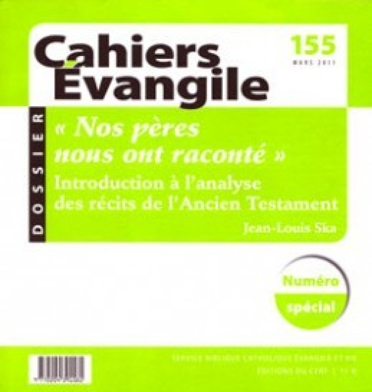 CAHIERS EVANGILE NUMERO 155 NOS PERES NOUS ONT RACONTE - Jean-Louis Ska - CERF