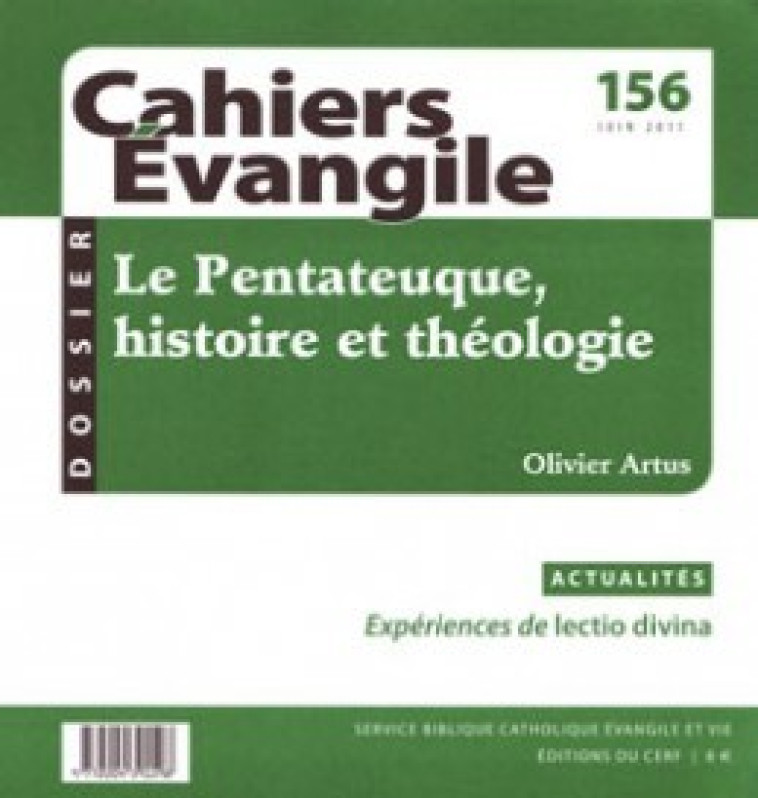 CAHIERS EVANGILE NUMERO 156 LE PENTATEUQUE, HISTOIRE ET THEOLOGIE - Olivier Artus - CERF