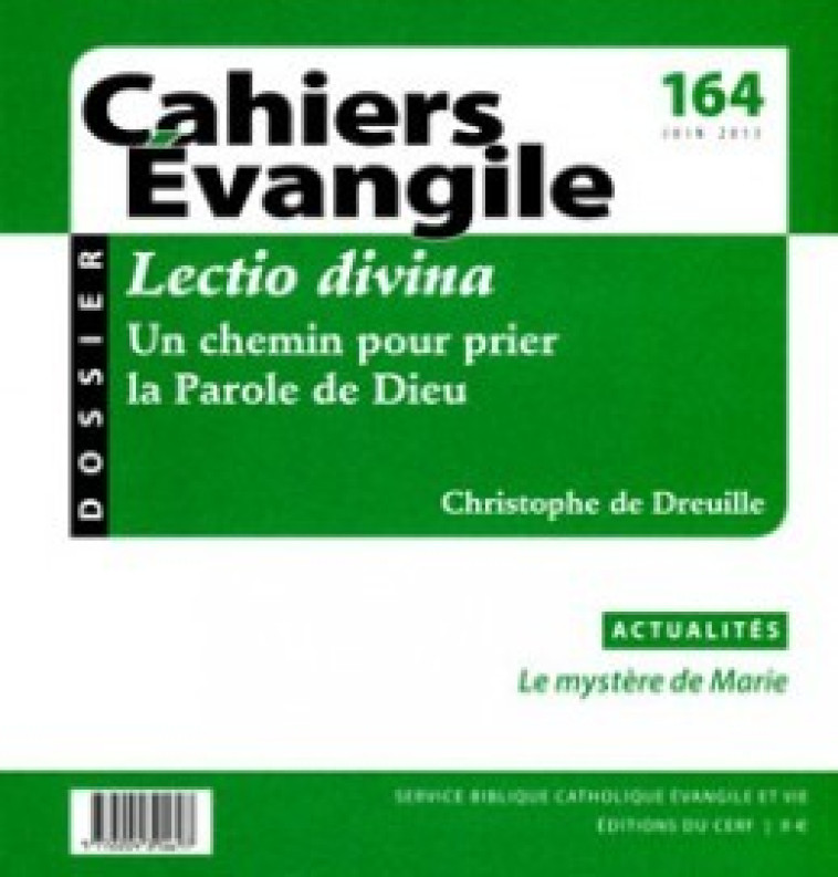 CAHIERS EVANGILE - NUMERO 164 LECTIO DIVINA - Chistophe de Dreuille - CERF