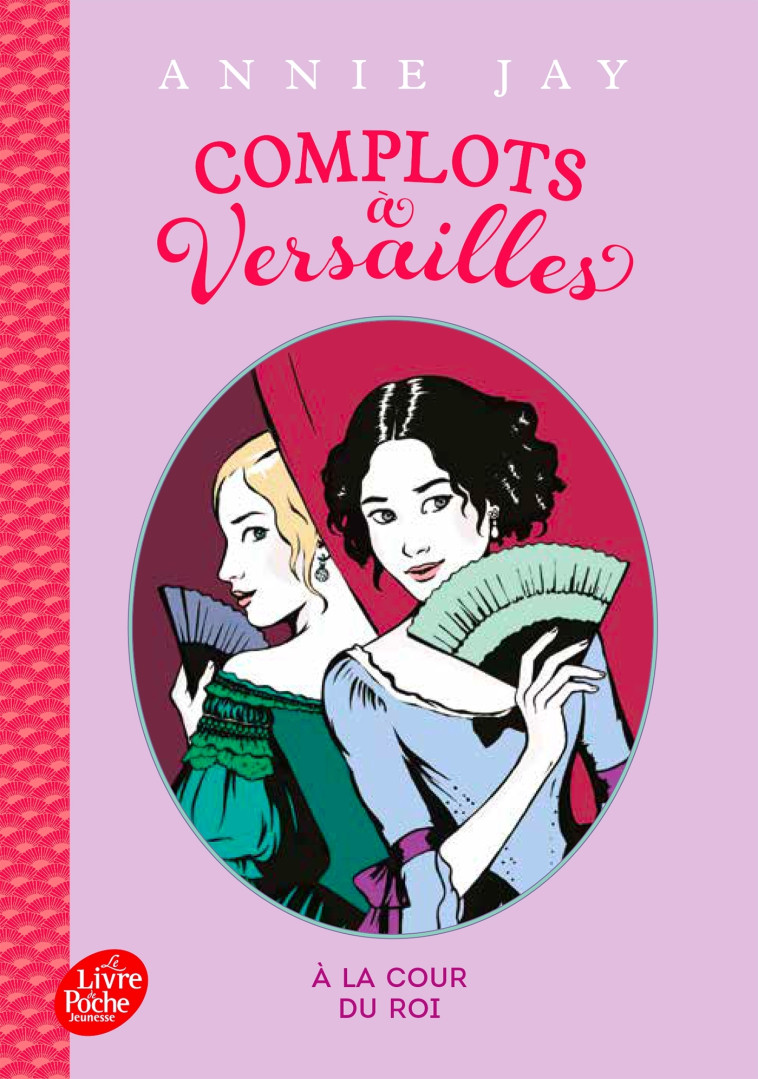 Complots à Versailles - Tome 1 - - Annie Jay - POCHE JEUNESSE