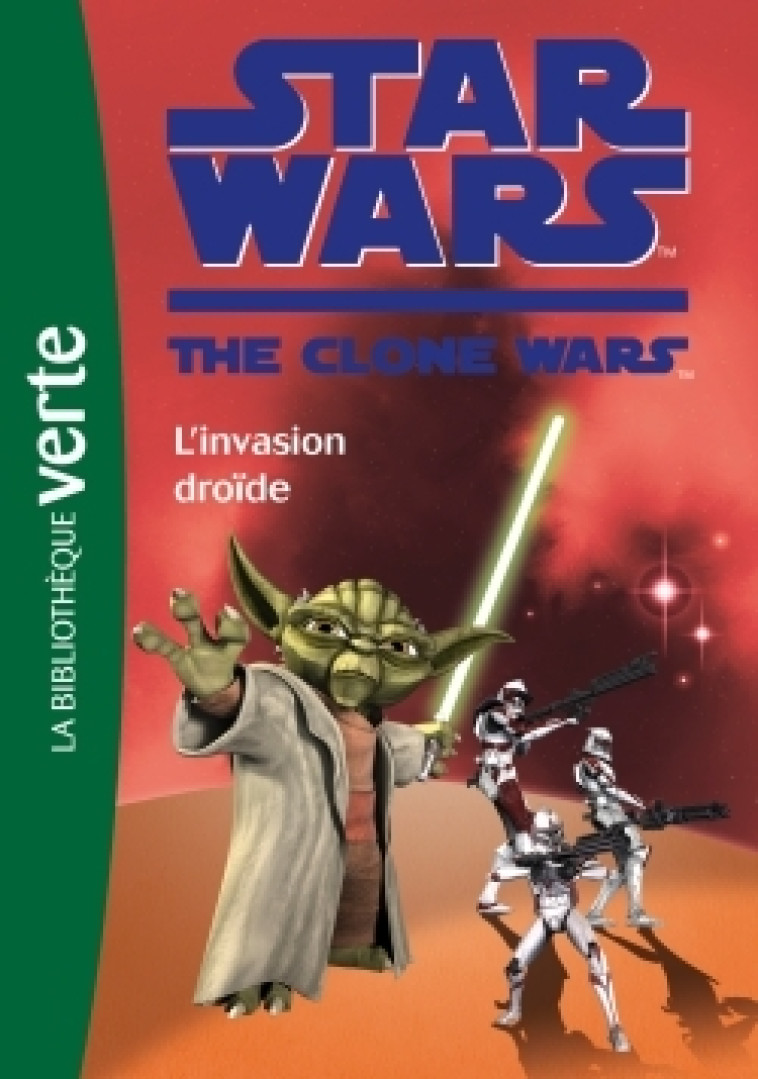 Star Wars Clone Wars 01 - L'invasion droïde - Jonathan Loizel - HACHETTE JEUN.