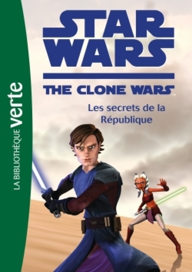 Star Wars Clone Wars 02 - Les secrets de la République - Jonathan Loizel - HACHETTE JEUN.