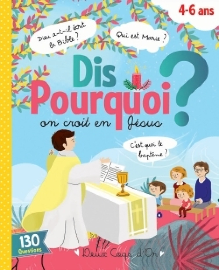 Dis pourquoi on croit en Jésus ? - Sophie Mullenheim - DEUX COQS D OR