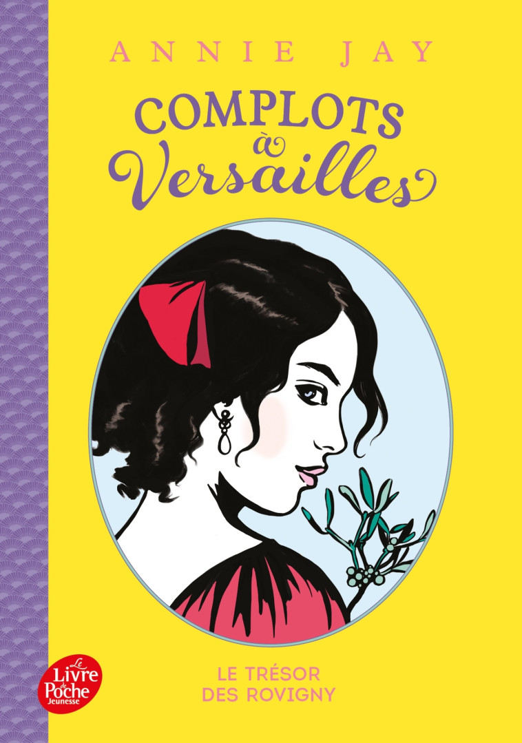 Complots à Versailles - Tome 4 - Annie Jay - POCHE JEUNESSE