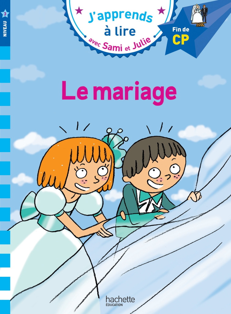 Sami et Julie CP Niveau 3 Le mariage - Thérèse Bonté - HACHETTE EDUC