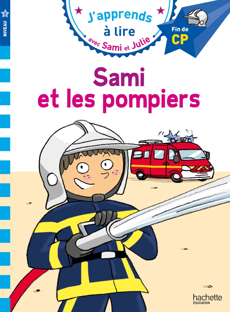 Sami et Julie CP Niveau 3 Sami et les pompiers - Thérèse Bonté - HACHETTE EDUC