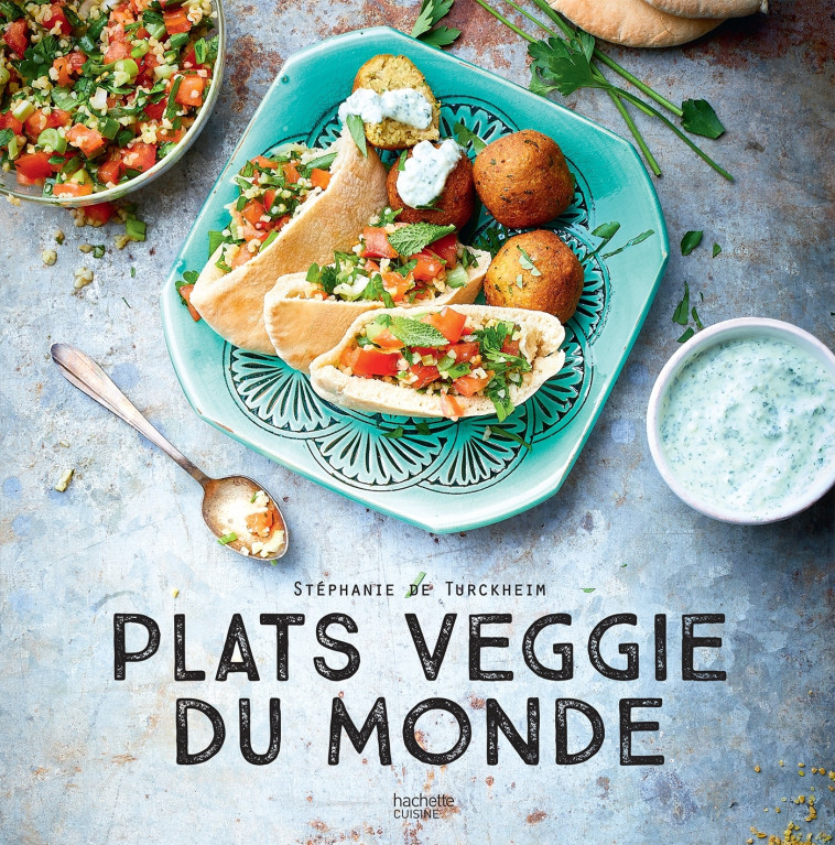 Plats veggie du Monde - Stéphanie De Turckheim - HACHETTE PRAT