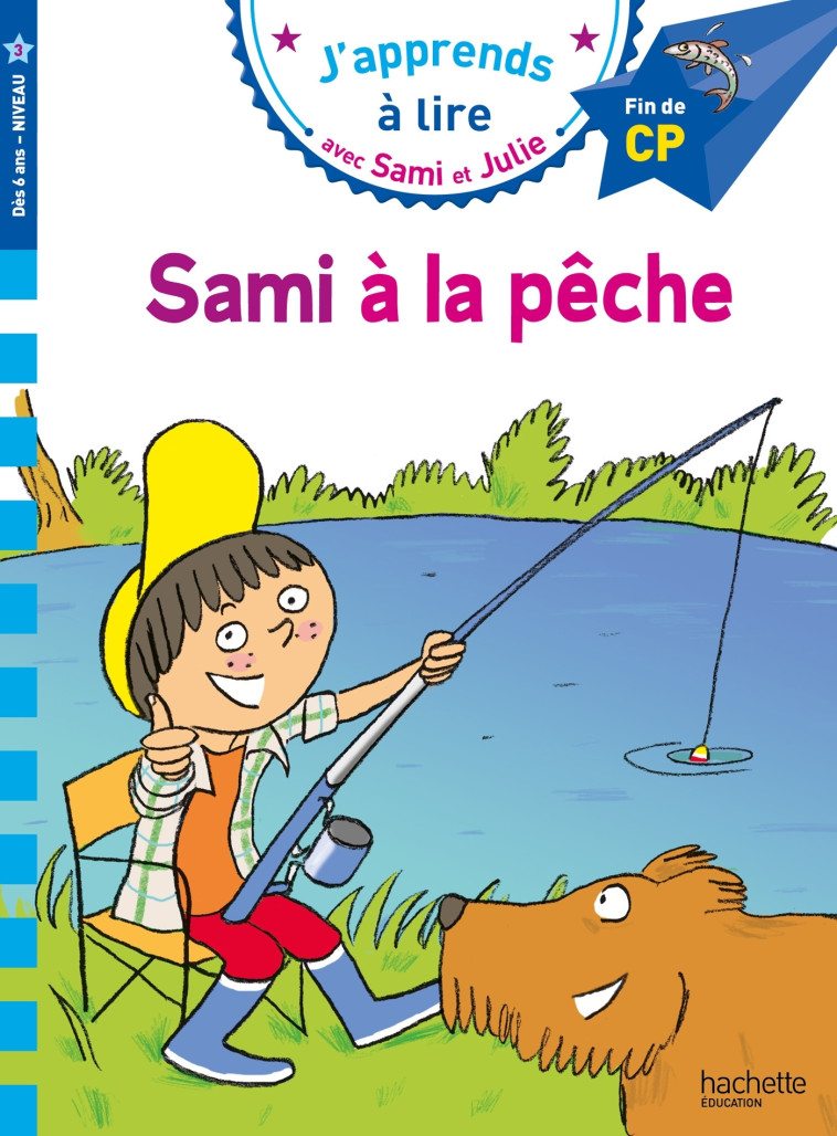 Sami et Julie CP niveau 3 Sami à la pêche - Thérèse Bonté - HACHETTE EDUC