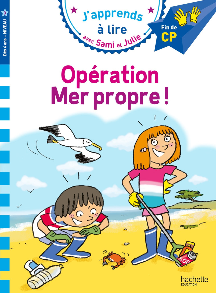 Sami et Julie CP Niveau 3 Opération mer propre ! - Thérèse Bonté - HACHETTE EDUC