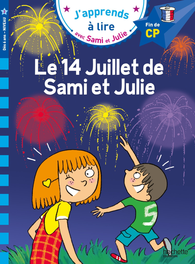 Sami et Julie CP Niveau 3 Le 14 juillet de Sami et Julie - Thérèse Bonté - HACHETTE EDUC