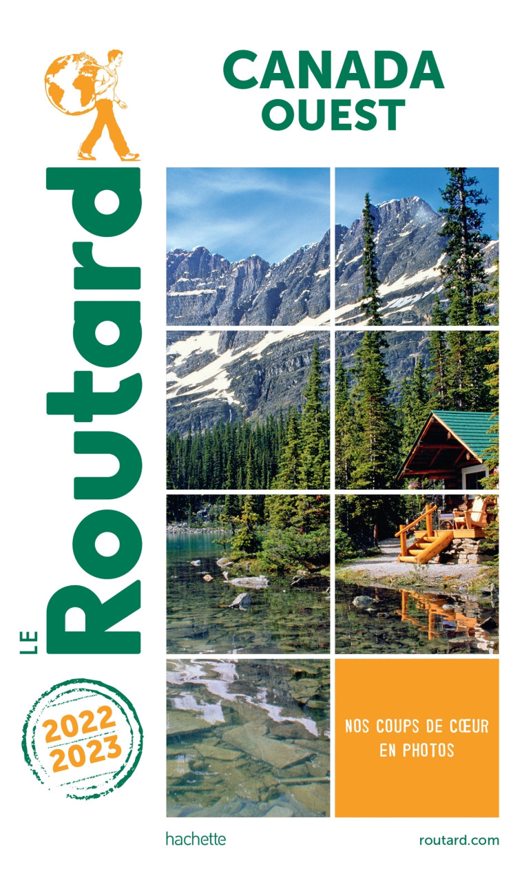 Guide du Routard Canada Ouest 2022/23 -   - HACHETTE TOURI