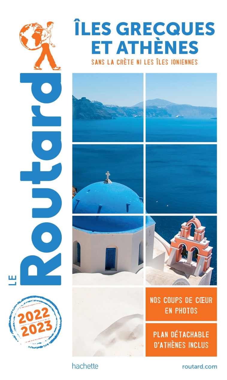 Guide du Routard Îles grecques et Athènes 2022/23 -   - HACHETTE TOURI